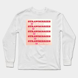 STRAWBERRIES AND CREAM Long Sleeve T-Shirt